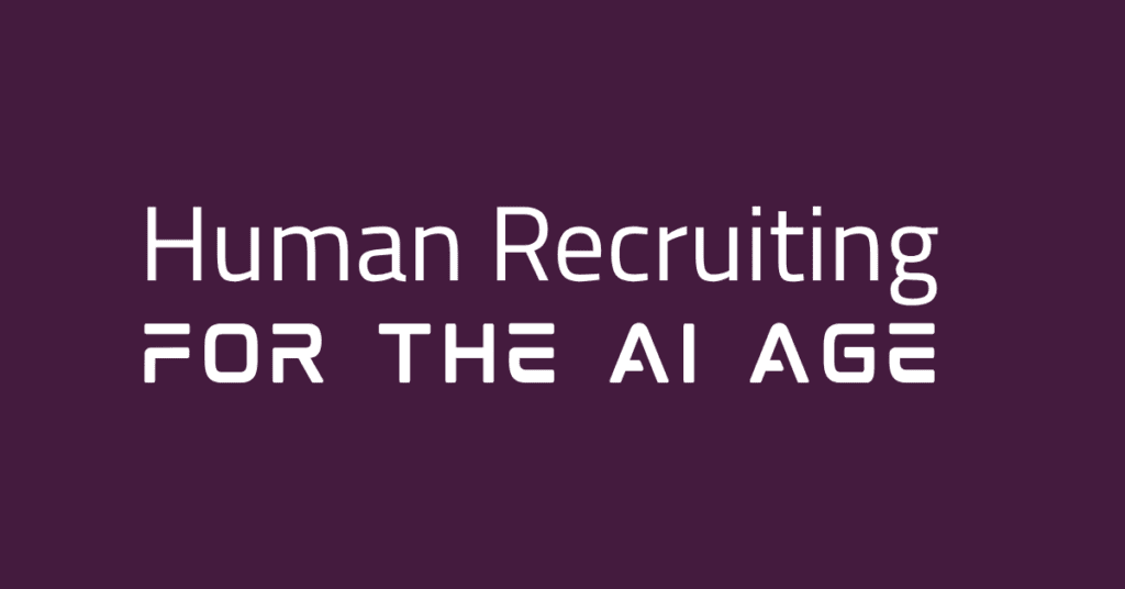 Human Recruiting for the AI Age